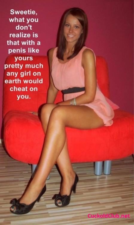 Any girl will cheat with such a small dick
