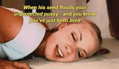 Feeling of bull's seed in unprotected pussy