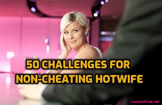 50 Challenges for Non-Cheating Hotwife