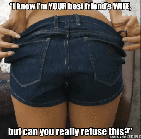 Wife gives an offer your friend can't refuse