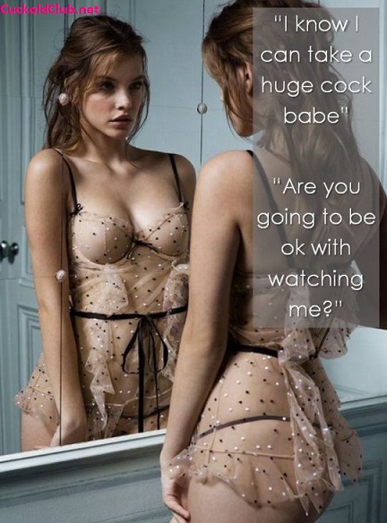 Hotwife is sure about taking a huge cock - Hotwife Captions for a Watching Husband 2022