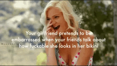 Compliment of friend Your GF is Fuckable