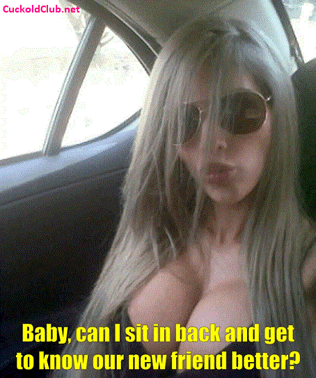 sitting back of the car to know the new friend - Hotwife Captions Cuckolding in the Car 2022