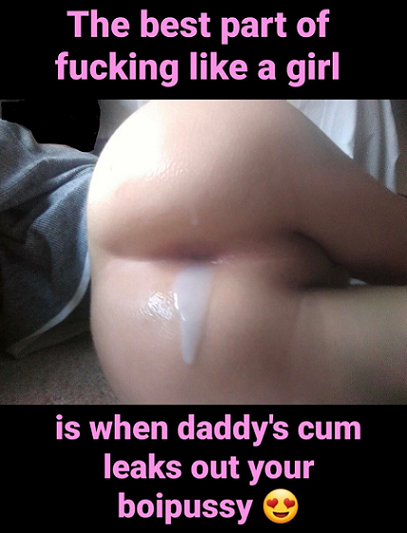Daddy Cum leaking asspussy
