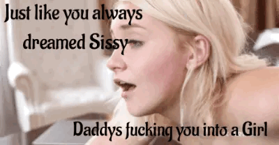 Daddy fucking sissy into a girl - Sissy Gifs of Demasculation and Submission 2022