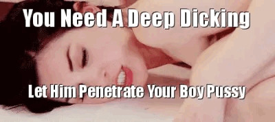 Every Sissy Needs Deep Dicking and Penetration