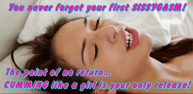 First sissygasm cuming like a girl - Sissy Gifs of Demasculation and Submission 2022