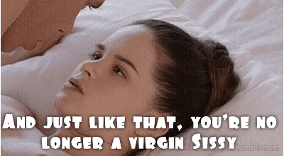Not a virgin sissy