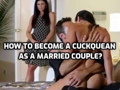 How-To-Become-A-Cuckquean-as-a-Married-Couple
