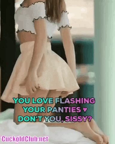 Sissies love flashing their panties