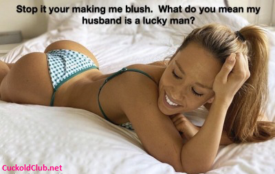 Receive compliments from other men - Top 10 Quotes about Benefits of Being a Hotwife