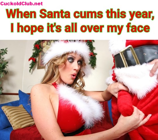 Santa's cock for your hotwife - The Naughtiest Christmas Hotwife Captions of 2022